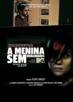 A Menina Sem Qualidades 2013 film scènes de nu