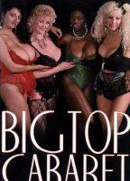 Big top cabaret 1986 film scènes de nu