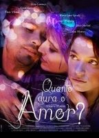 Quanto Dura o Amor? 2009 film scènes de nu