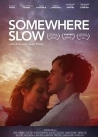 Somewhere Slow (2013) Scènes de Nu