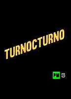 Turnocturno (2013-présent) Scènes de Nu