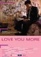 Love You More 2008 film scènes de nu