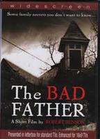 The Bad Father 2002 film scènes de nu