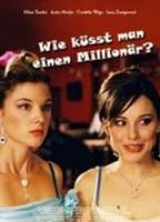 Wie küsst man einen Millionär? (2007) Scènes de Nu