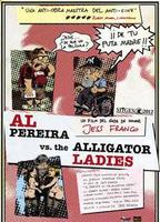 Al Pereira vs. the Alligator Ladies 2012 film scènes de nu