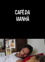Café da Manhã 2012 film scènes de nu