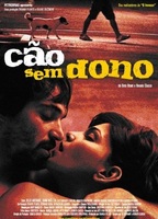 Cao Sem Dono 2007 film scènes de nu