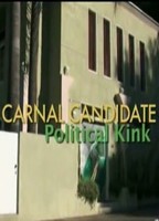 Carnal Candidate Political Kink (2012) Scènes de Nu