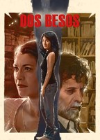 Dos besos 2015 film scènes de nu