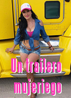 Un trailero mujeriego (2014) Scènes de Nu