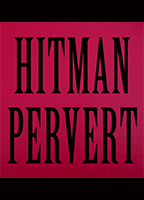 Hitman Pervert 2016 film scènes de nu