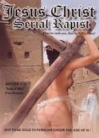 Jesus Christ: Serial Rapist 2004 film scènes de nu