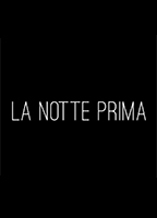 La Notte Prima (2018) Scènes de Nu