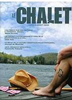 Le Chalet 2005 film scènes de nu