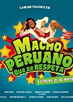 Macho Peruano Que Se Respeta 2015 film scènes de nu