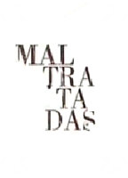 Maltratadas (2010-2011) Scènes de Nu