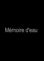 Memoire Deau (2018) Scènes de Nu