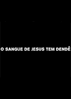 O Sangue de Jesus Tem Dendê (2013) Scènes de Nu