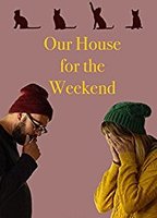 Our House For the Weekend (2017) Scènes de Nu