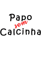 Papo sem calcinha 2014 - 2015 film scènes de nu