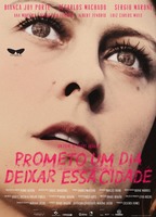 Prometo Um Dia Deixar Essa Cidade 2014 film scènes de nu