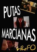 Putas Marcianas 2011 film scènes de nu