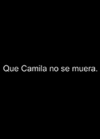 Que Camila no se muera 2010 film scènes de nu