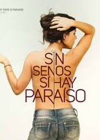 Sin Senos Sí Hay Paraiso 2016 film scènes de nu