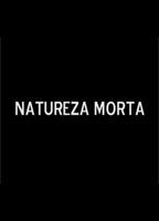 Natureza Morta 2012 film scènes de nu
