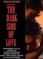 The Dark Side of Love (2012) Scènes de Nu