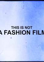 This Is Not a Fashion Film  2012 film scènes de nu