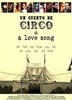 Un Cuento de Circo & A Love Song 2016 film scènes de nu