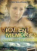 Violentos recuerdos  (2007) Scènes de Nu