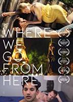 Where We Go from Here (2019) Scènes de Nu
