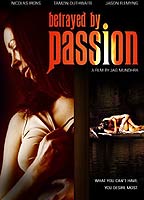 Betrayed by Passion 2006 film scènes de nu