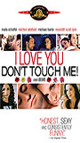 I Love You, Don't Touch Me! 1997 film scènes de nu