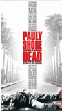 Pauly Shore Is Dead 2003 film scènes de nu